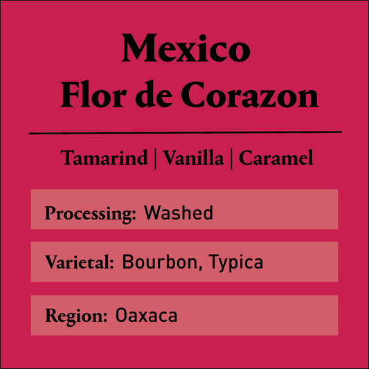 Mexico Flor de Corazon - 5lb
